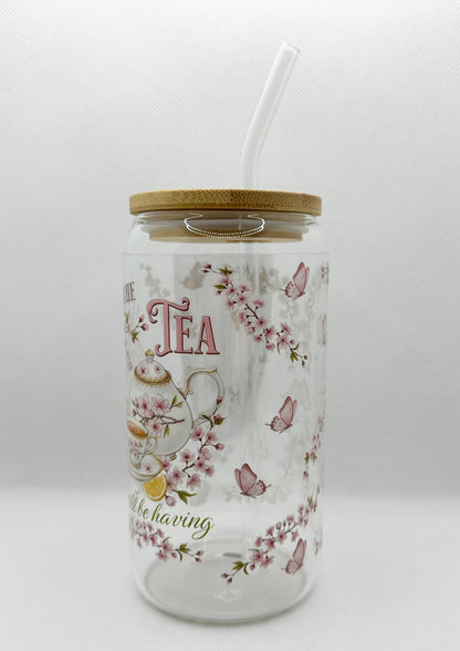 Pink - "I'm the Tea you will be having" B TV Show 16oz Glass Tumbler with Straw