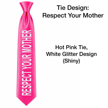 HS RESPECT YOUR MOTHER DESIGN Concert Ties - NO GEMS