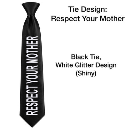 HS RESPECT YOUR MOTHER DESIGN Concert Ties - NO GEMS