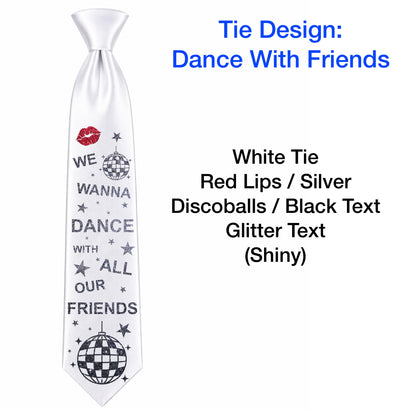 HS DANCE WITH FRIENDS Concert Ties - NO GEMS