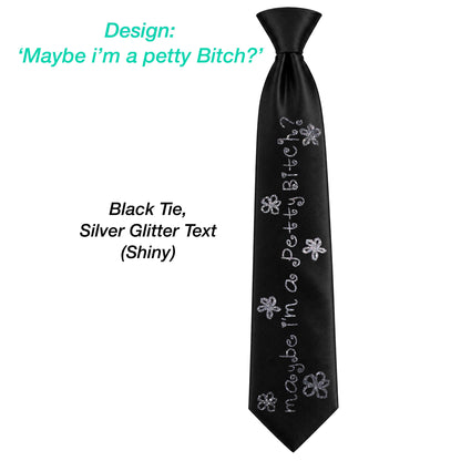 Petty Bitch? Tie