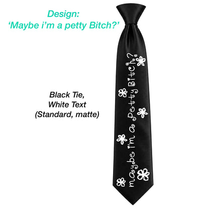 Petty Bitch? Tie