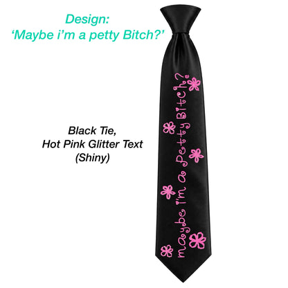 Petty Bitch? Tie