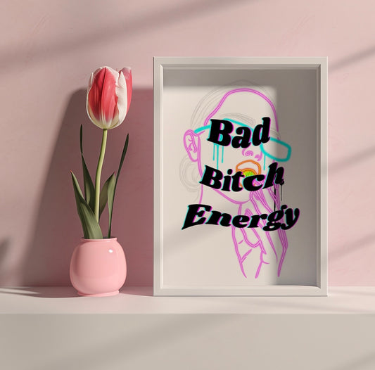 Bad Bitch Energy Art Print, Baddie Aesthetic Art Y2K Aesthetic Neon Print