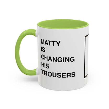 Matty Is Changing His Trousers Mug, '75 Mug