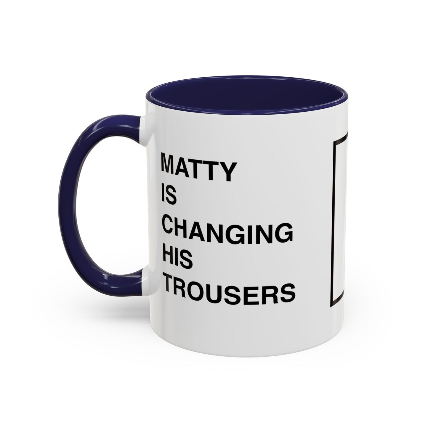 Matty Is Changing His Trousers Mug, '75 Mug