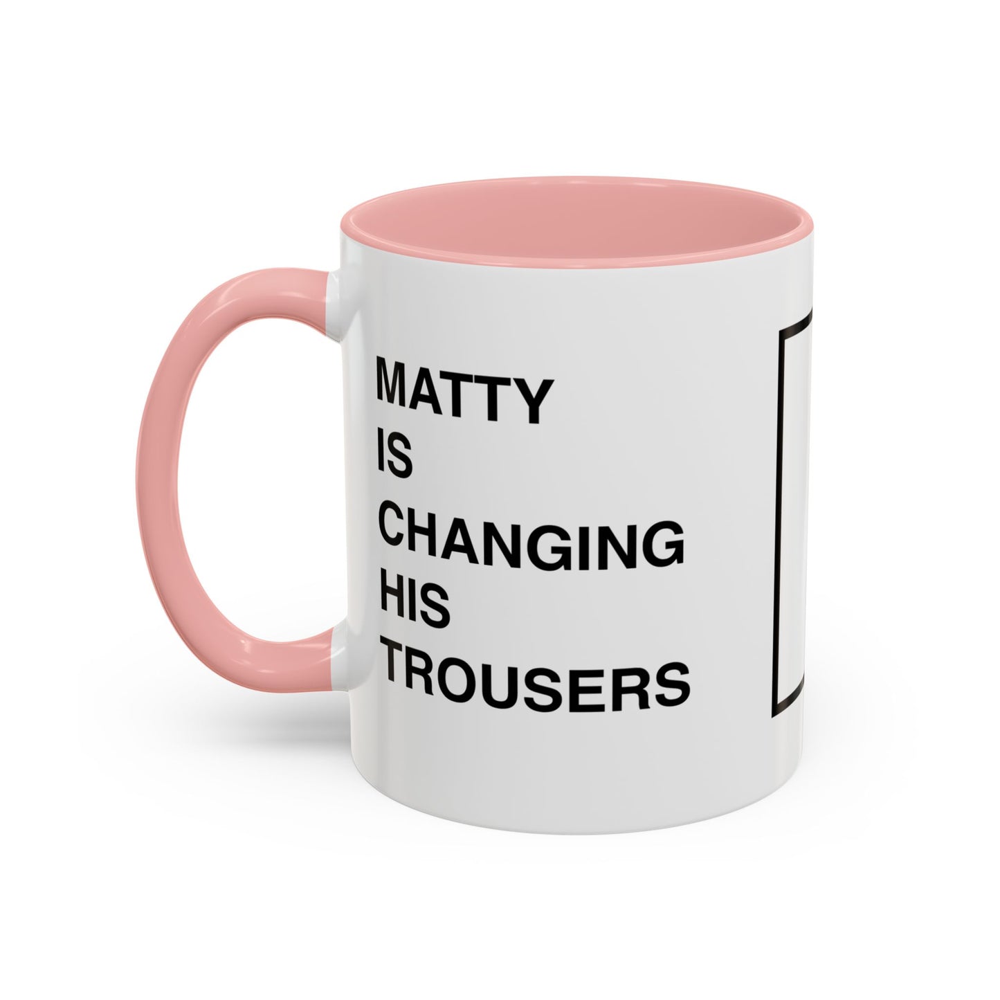 Matty Is Changing His Trousers Mug, '75 Mug