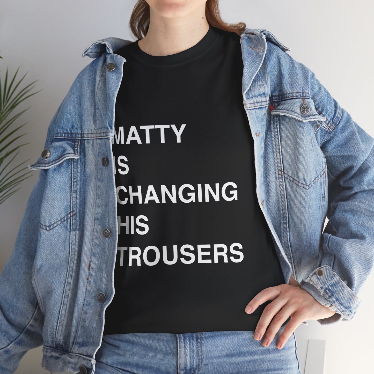 Matty Is Changing His Trousers Top