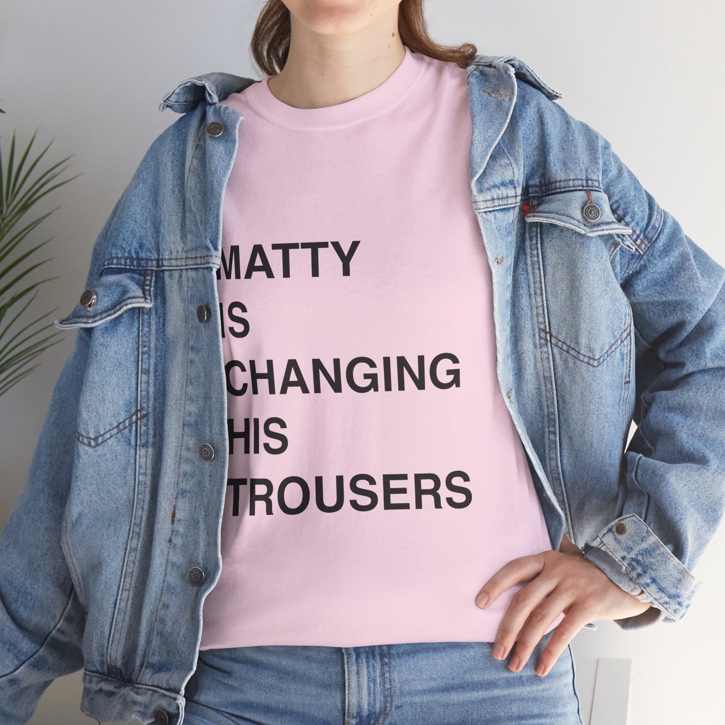 Matty Is Changing His Trousers Top