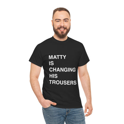 Matty Is Changing His Trousers Top