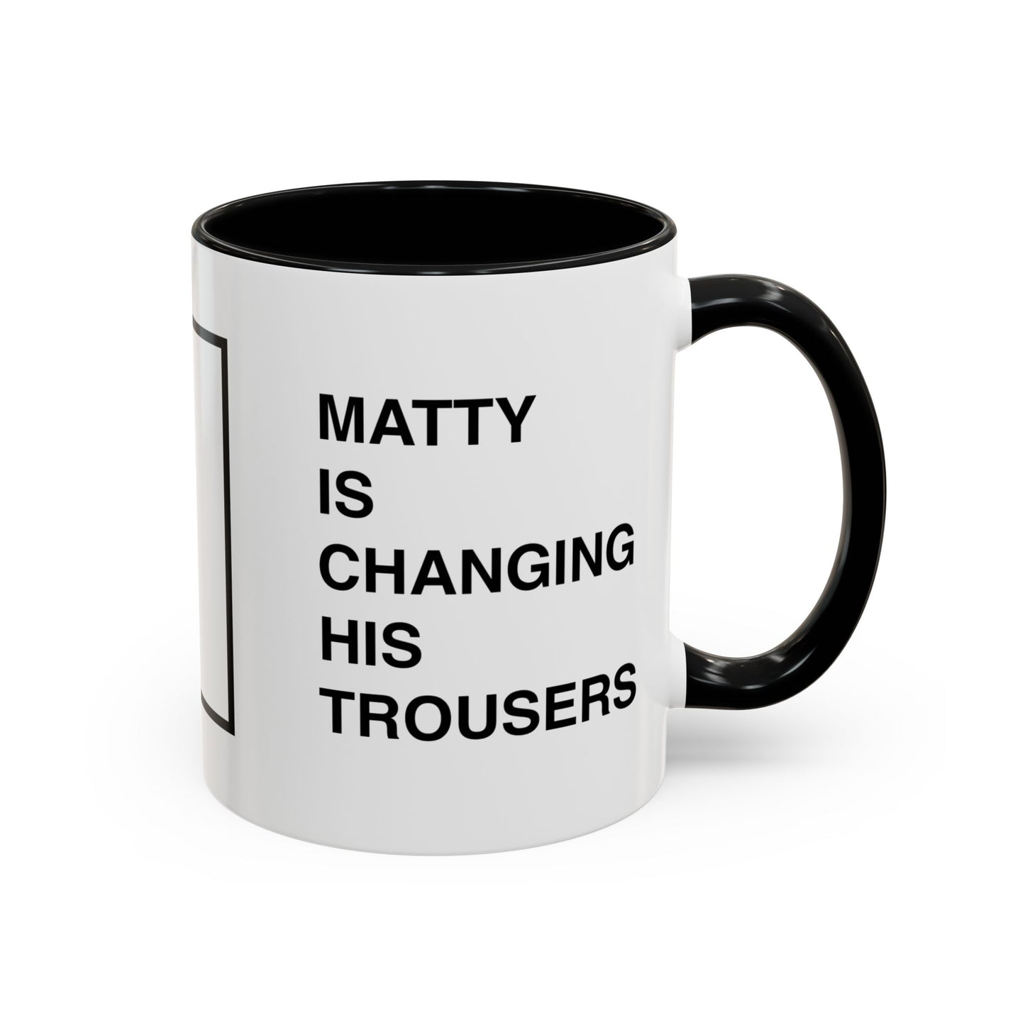 Matty Is Changing His Trousers Mug, '75 Mug